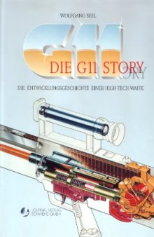 Die G11 Story  Die Entwicklungsgeschichte einer High-Tech-Waffe
