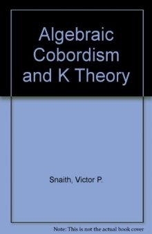 Algebraic Cobordism and K Theory