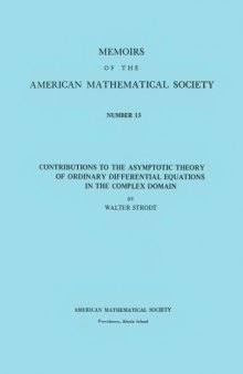 Contributions to the asymptotic theory of ordinary differential equations in the complex domain