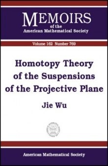 Homotopy Theory of the Suspensions of the Projective Plane
