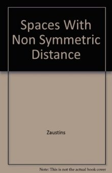 Spaces With Non Symmetric Distance