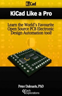 Kicad Like a Pro.  Learn the World’s Favourite Open Source PCB Electronic Design