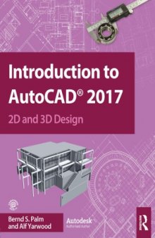 Introduction to AutoCAD 2017.  2D and 3D Design