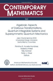 Algebraic Aspects of Darboux Transformations, Quantum Integrable Systems and Supersymmetric Quantum Mechanics