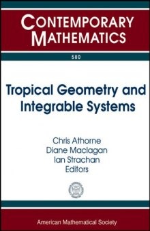 Tropical Geometry and Integrable Systems: A Conference on Tropical Geometry and Integrable Systems July 3-8, 2011 School of Mathematics and Statistics ... United Kingdom