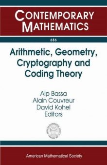 Arithmetic, Geometry, Cryptography and Coding Theory