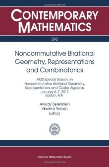 Noncommutative Birational Geometry, Representations and Combinatorics