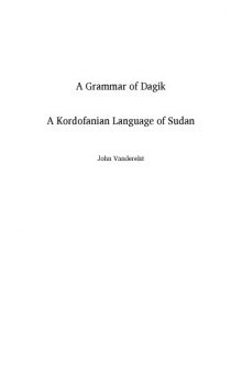 A Grammar of Dagik: A Kordofanian Language of Sudan