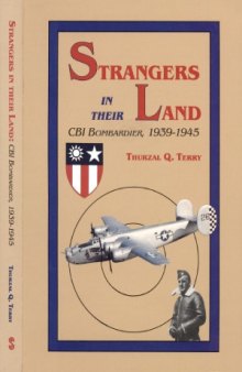 Strangers in Their Land.  CBI Bombardier 1939-1945