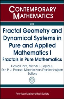 Fractal Geometry and Dynamical Systems in Pure and Applied Mathematics I: Fractals in Pure Mathematics