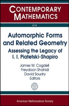 Automorphic Forms and Related Geometry: Assessing the Legacy of I.I. Piatetski-Shapiro:  Conference on Automorphic Forms and Related Geometry: ... A