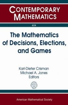 The Mathematics of Decisions, Elections, and Games