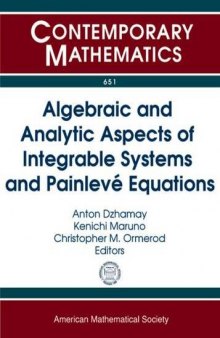 Algebraic and Analytic Aspects of Integrable Systems and Painleve Equations