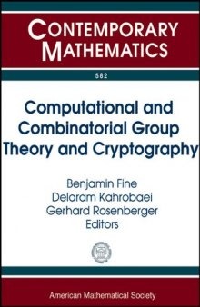 Computational and Combinatorial Group Theory and Cryptography: AMS Special Sessions: Computational Algebra, Groups, and Applications, April 30 - May ... Mathematical Aspec