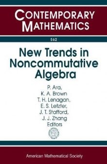 New Trends in Noncommutative Algebra: A Conference in Honor of Ken Goodearl’s 65th Birthday August 9-14, 2010 University of Washington, Seattle, Wa
