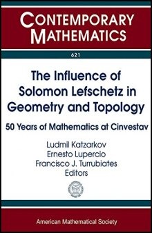 The Influence of Solomon Lefschetz in Geometry and Topology: 50 Years of Mathematics at Cinvestav