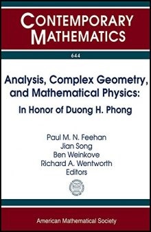 Analysis, Complex Geometry, and Mathematical Physics: In Honor of Duong H. Phong