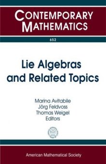 Lie Algebras and Related Topics: Workshop on Lie Algebras in Honor of Helmut Strade’s 70th Birthday May 22-24, 2013, Universita Degli Studi Di Milano-bicocca, Milano, Italy