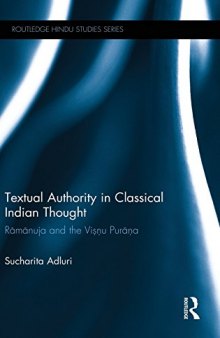 Textual Authority in Classical Indian Thought: Rāmānuja and the Viṣṇu Purāṇa
