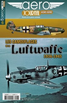 Les camouflages de la Luftwaffe 1936-1945 (Aero Journal Hors-Serie