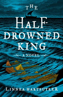 The Half-Drowned King. A novel