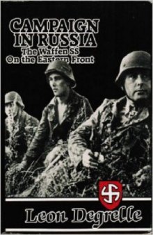 Campaign in Russia - The Waffen SS on the Eastern Front