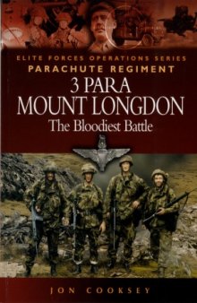 3 Para Mount Longdon.  The Bloodiest Battle (Elite Forces Operations Series)