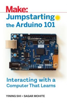 Jumpstarting the Arduino 101 - Interacting With a Computer That Learns