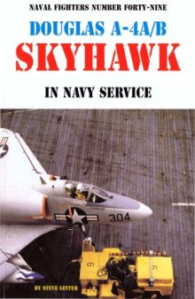 Douglas A-4AB Skyhawk in Navy Service (Naval Fighters №49)