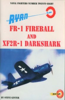 Ryan FR-1 Fireball and XF2R-1 Darkshark (Naval Fighters №28)