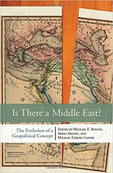 Is there a Middle East?: The Evolution of a Geopolitical Concept