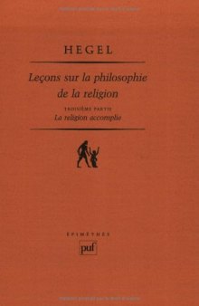 Leçons sur la philosophie de la religion, t.3 - La Religion accomplie