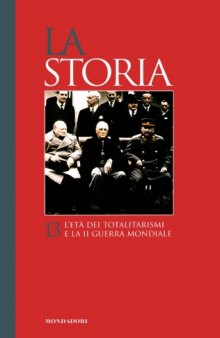 La Storia. L’età dei totalitarismi e la II guerra mondiale