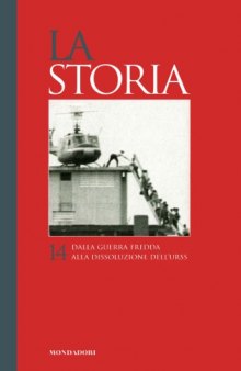 La Storia. Dalla guerra fredda alla dissoluzione dell’Urss