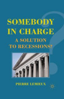 Somebody in Charge: A Solution to Recessions?