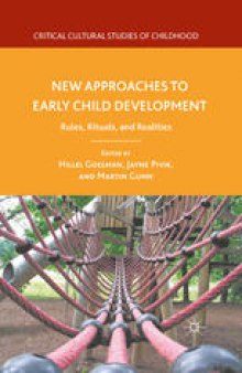 New Approaches to Early Child Development: Rules, Rituals, and Realities