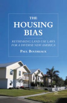 The Housing Bias: Rethinking Land Use Laws for a Diverse New America