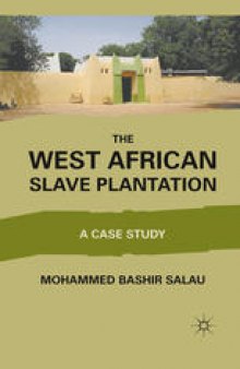 The West African Slave Plantation: A Case Study