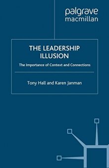 The Leadership Illusion: The Importance of Context and Connections