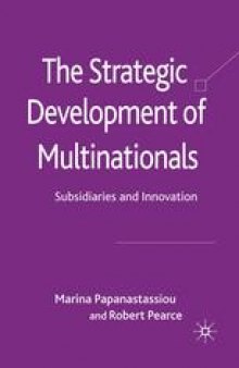 The Strategic Development of Multinationals: Subsidiaries and Innovation