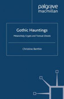 Gothic Hauntings: Melancholy Crypts and Textual Ghosts