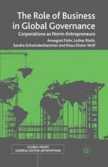 The Role of Business in Global Governance: Corporations as Norm-Entrepreneurs