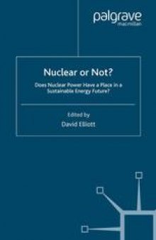 Nuclear or Not?: Does Nuclear Power Have a Place in a Sustainable Energy Future?
