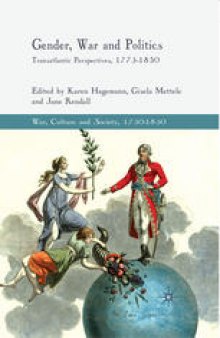 Gender, War and Politics: Transatlantic Perspectives, 1775–1830