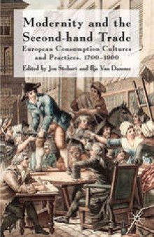 Modernity and the Second-Hand Trade: European Consumption Cultures and Practices, 1700–1900
