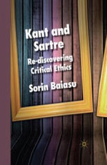 Kant and Sartre: Re-discovering Critical Ethics