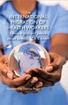 The International Migration of Health Workers: Ethics, Rights and Justice