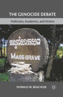 The Genocide Debate: Politicians, Academics, and Victims