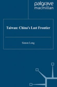 Taiwan: China’s Last Frontier