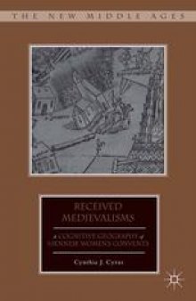 Received Medievalisms: A Cognitive Geography of Viennese Women’s Convents